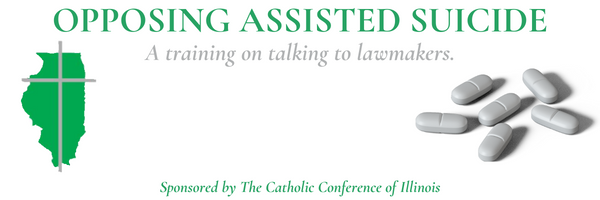 “Talking to Lawmakers on Opposing Assisted Suicide